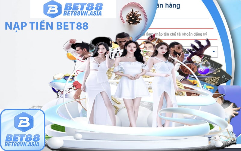 Nạp tiền bet88