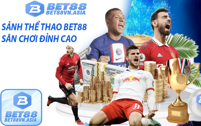 Sảnh thể thao bet88 sân chơi đỉnh cao